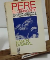 Pere el Cerimoniós i els inicis de la decadència política de Catalunya - Ramon d'Abadal