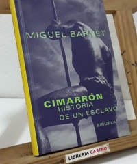 Cimarrón. Historia de un esclavo - Miguel Barnet