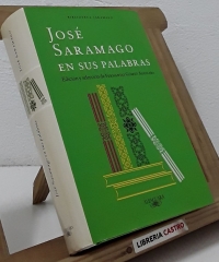 José Saramago en sus palabras - José Saramago