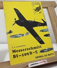 Messerschmitt Bf-109B-E - J.A. Guerrero