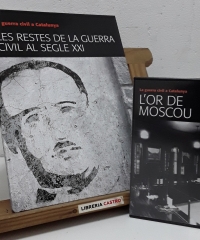 La Guerra Civil a Catalunya 12. Les restes de la Guerra Civil al Segle XXI. + DVD La Guerra Civil a Catalunya, L'Or de Moscou - Eva Melús.