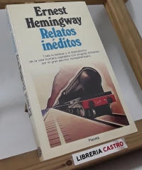 Relatos inéditos - Ernest Hemingway