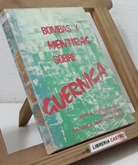 Bombas y mentiras sobre Guernica - Castor de Uriarte Aguirreamalloa