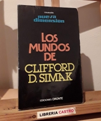 Los mundos de Clifford D. Simak - Clifford D. Simak
