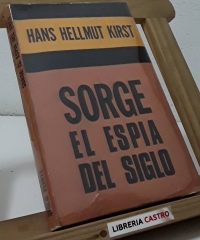 Sorge el espía del siglo - Hans Hellmut Kirst