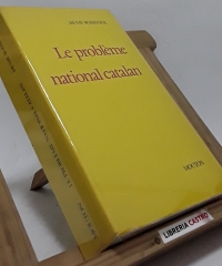 Le problème national catalan - Jaume Rossinyol