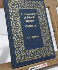 A Chronology of Islamic History 570-1000 CE - H. U. Rahman