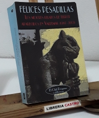 Felices Pesadillas. Los mejores relatos de terror aparecidos en Valdemar (1987-2003) - Varios