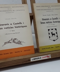 Itineraris a Castells i breus notícies històriques (II volums) - Salvador Miralda i Alfons Geronès