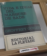 Vida e ideas del Marqués de Sade - Geoffrey Gorer