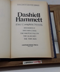 Five Complete Novels. Red Harvest. The Dain Curse. The Maltese Falcon. The Glass Key. The Thin Man - Dashiell Hammett.