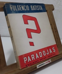 Paradojas - Fulgencio Batista