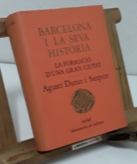 Barcelona i la seva història. 1: La formació d'una gran ciutat - Agustí Duran i Sanpere.