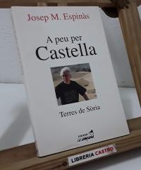 A peu per Castella. Terres de Sòria - Josep Mª Espinàs