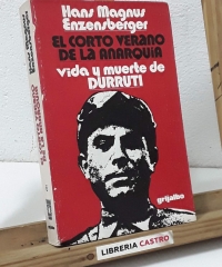 El corto verano de la anarquía. Vida y muerte de Durruti - Hans Magnus Enzensberger
