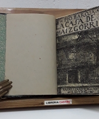 La casa de Aizgorri. Novela en siete jornadas - Pío Baroja.
