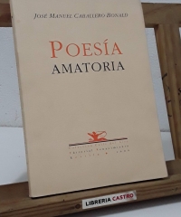 Poesía Amatoria - José Manuel Caballero Bonald