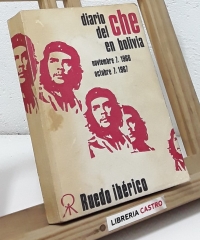 Diario del Che en Bolivia. Noviembre 7, 1966. Octubre 7, 1967 - Ernesto Che Gevara