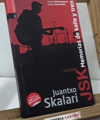 JSK: Memorias de kalle y tren. Incluye 2 cd's con 25 anticanciones - Juantxo Skalari