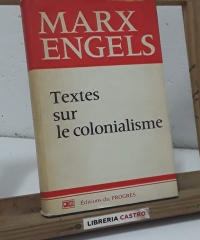 Textes sur le colonialisme - Marx Engels