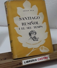Santiago Rusiñol i el seu temps - Josep Pla