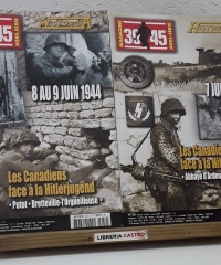 39 - 45 Magazine. Hors Série Historica Nº 100 et 101. Les Canadiens face a la Hitlerjugend - Georges Bernage