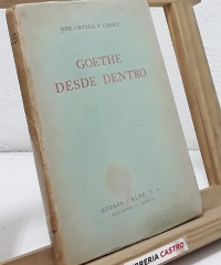 Goethe desde dentro - José Ortega y Gasset