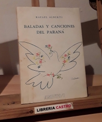 Baladas y canciones del Paraná - Rafael Alberti