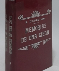 Memorias de una ciega (II tomos) - Alejandro Dumas (Padre)