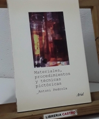 Materiales, procedimientos y técnicas pictóricas - Antoni Pedrola