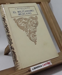El militarismo mejicano - Vicente Blasco Ibañez