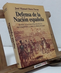 Defensa de la nación española (Dedicado) - José Manuel Otero Navas.