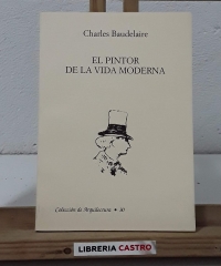 El pintor de la vida moderna - Charles Baudelaire