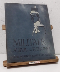 Militaer. Album von E. Thoeny - Eduard Thoeny.