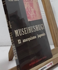 Museihushugi. El anarquismo japonés - Víctor García