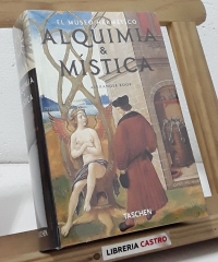 Alquimia & Mística. El museo Hermético - Alexander Roob