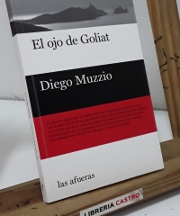 El ojo de Goliat - Diego Muzzio.