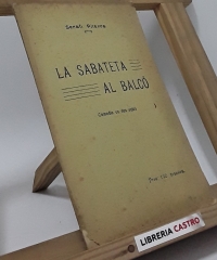 La sabateta al balcó (comedia en dos actes) - Frederich Soler y Hubert (Serafí Pitarra)