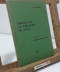 Crónica de la población de Ávila - Edición e índices por Amparo Hernández Segura.