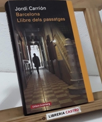 Barcelona. Llibre dels passatges - Jordi Carrión