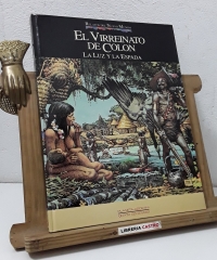 Relatos del Nuevo Mundo. El Virreinato de Colón. La luz y la espada - Antonio Hérnandez Palacios y Juan Gil