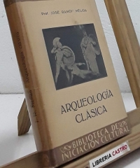 Arqueología Clásica - José Ramón Mélida