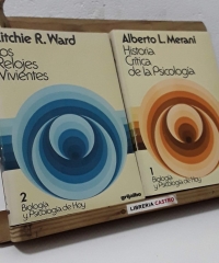Historia Crítica de la Psicología. Los relojes vivientes (II Tomos) - Alberto L. Merani y Ritchie R. Ward
