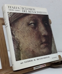 Italia 1400 - 1460. Eclosión del Renacimiento - Ludwig H. Heydenreich.
