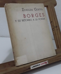 Borges y su retorno a la poesía - Zunilda Gertel