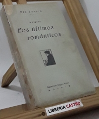 Los últimos románticos - Pío Baroja