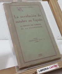 La revolución de octubre en España. La Rebelión del Gobierno de la Generalidad - Varios