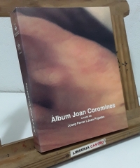 Àlbum Joan Coromines - A cura de Josep Ferrer i Joan Pujades.