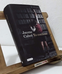Yo confieso - Jaume Cabré