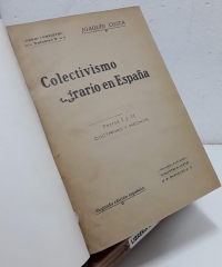 Colectivismo agrario en España. Partes I y II. Doctrinas y hechos - Joaquín Costa